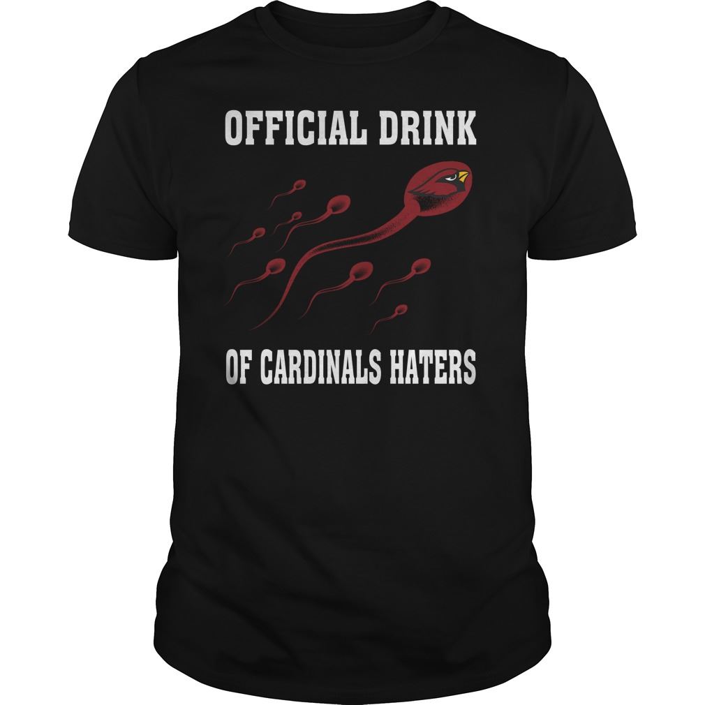 Nfl Arizona Cardinals Official Drink Of Arizona Cardinals Haters Shirts Up To 5xl