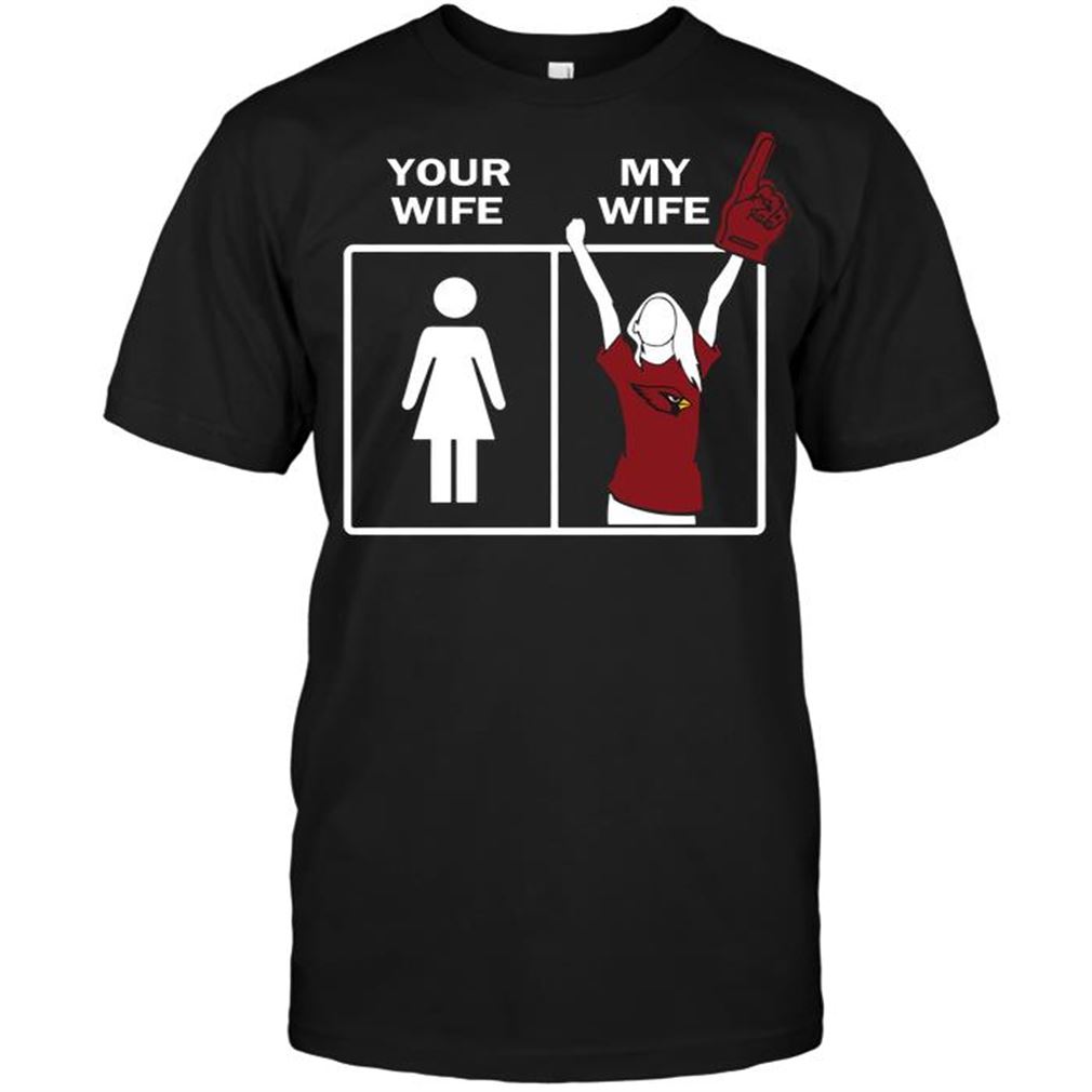 Nfl Arizona Cardinals Your Wife My Wife Tshirt Up To 5xl