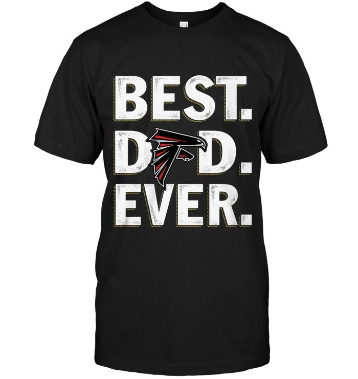 Nfl Atlanta Falcons Best Atlanta Falcons Dad Ever Shirt Plus Size Up To 5xl