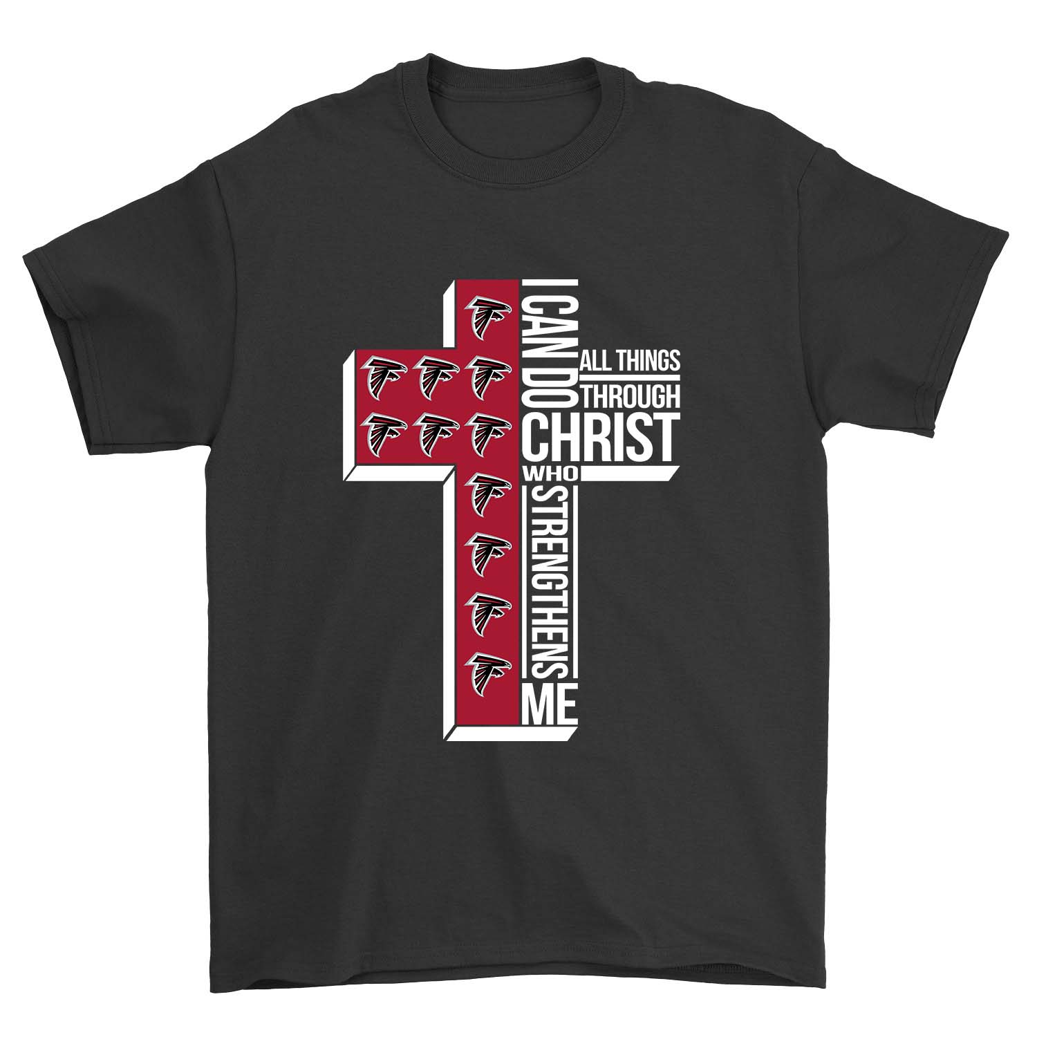 Nfl Atlanta Falcons I Can Do All Things Through Christ Who Strengthens Me Atlanta Falcons Shirt Size Up To 5xl