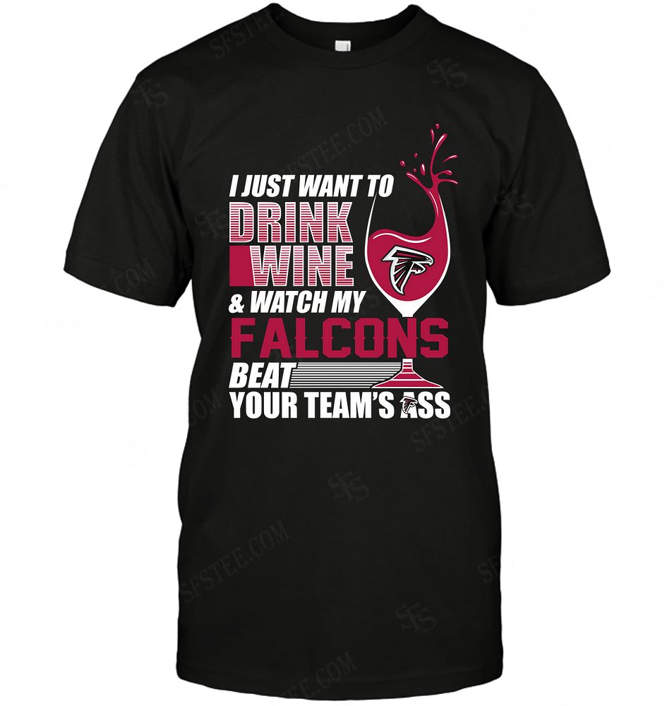 Nfl Atlanta Falcons I Just Want To Drink Wine Tshirt Size Up To 5xl