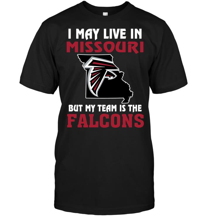 Nfl Atlanta Falcons I May Live In Missouri But My Team Is The Atlanta Falcons Sweater Size Up To 5xl