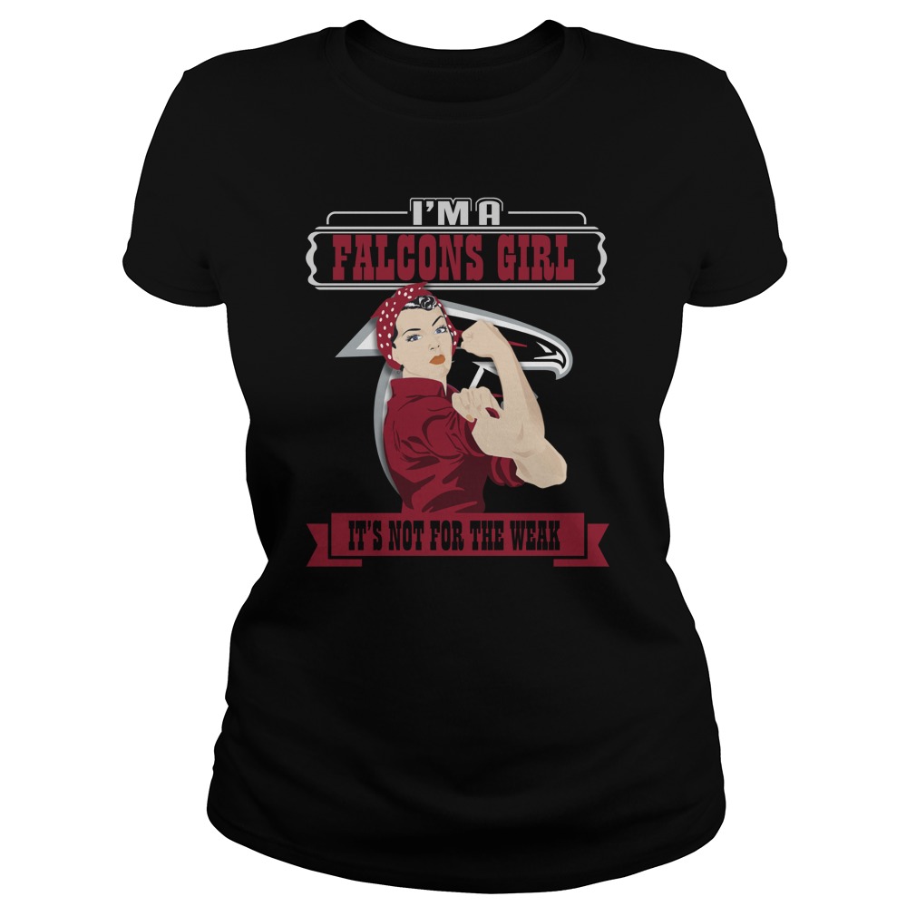 Nfl Atlanta Falcons Im A Atlanta Falcons Girl Its Not For The Weak Hoodie Plus Size Up To 5xl