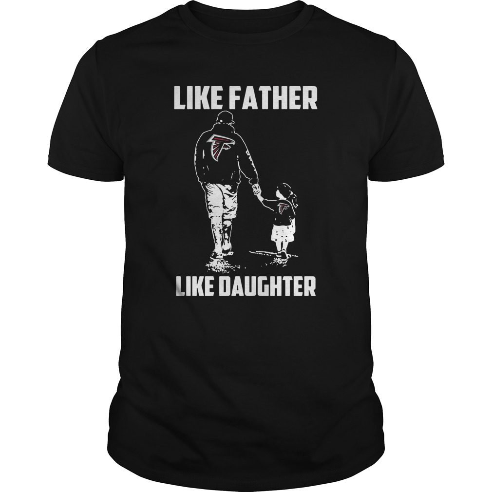 Nfl Atlanta Falcons – Like Father Like Daughter Shirt Plus Size Up To 5xl