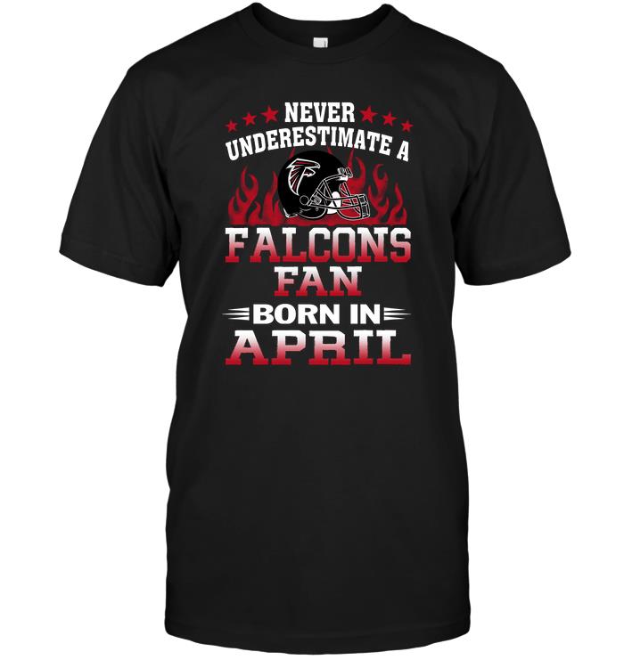 Nfl Atlanta Falcons Never Underestimate A Falcons Fan Born In April Tank Top Plus Size Up To 5xl