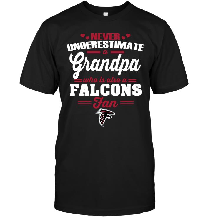 Nfl Atlanta Falcons Never Underestimate A Grandpa Who Is Also A Falcons Fan Long Sleeve Size Up To 5xl