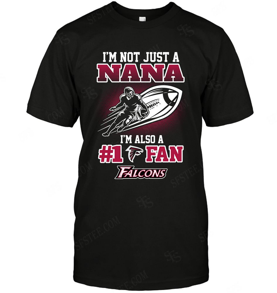 Nfl Atlanta Falcons Not Just Nana Also A Fan Shirt Size Up To 5xl