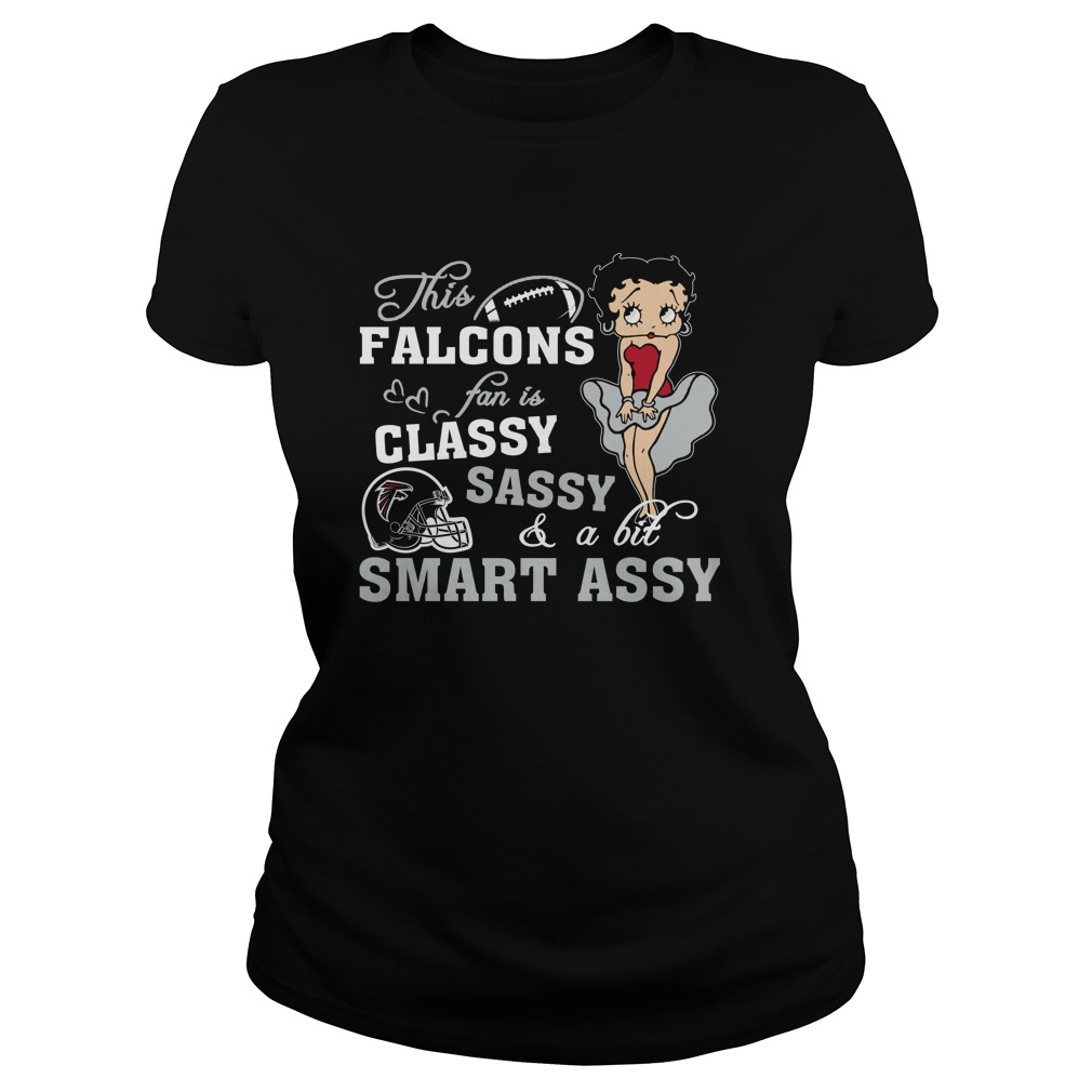 Nfl Atlanta Falcons This Atlanta Falcons Fan Is Classy Sassy And A Bit Smart Assy Long Sleeve Size Up To 5xl