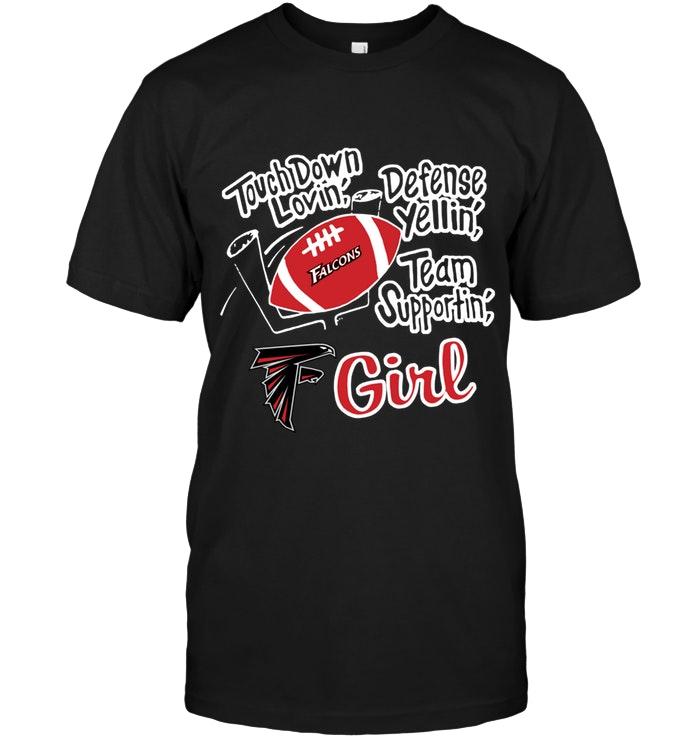 Nfl Atlanta Falcons Touch Down Lovin Defense Yellin Team Supportin Atlanta Falcons Girl Shirt Shirt Size Up To 5xl