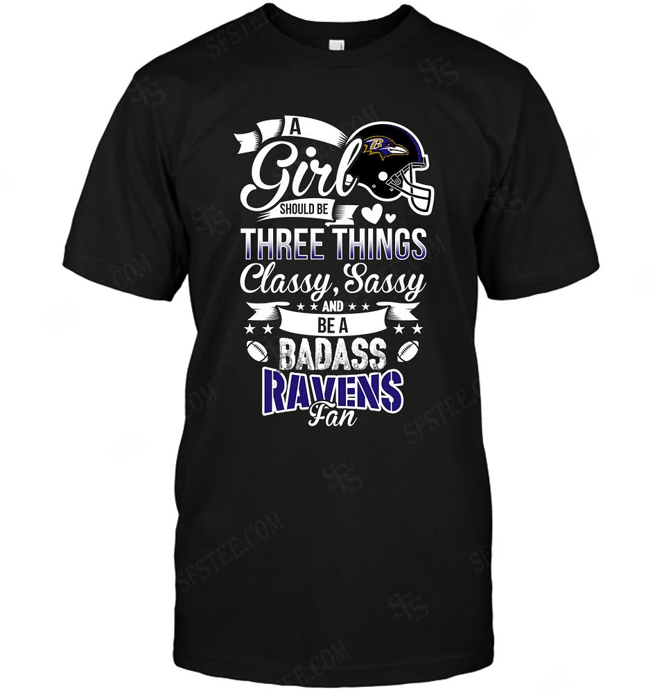 Nfl Baltimore Ravens A Girl Should Be Three Things Tshirt Size Up To 5xl