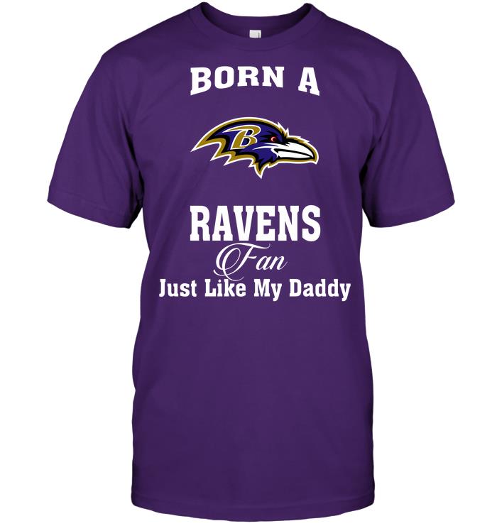 Nfl Baltimore Ravens Born A Ravens Fan Just Like My Daddy Long Sleeve Plus Size Up To 5xl