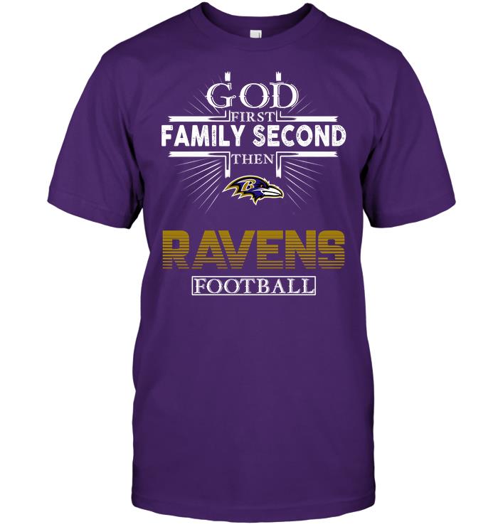 Nfl Baltimore Ravens God First Family Second Then Baltimore Ravens Football Tank Top Plus Size Up To 5xl