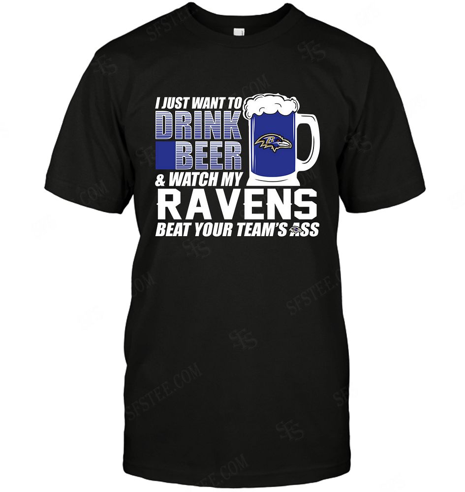 Nfl Baltimore Ravens I Just Want To Drink Beer Shirt Size Up To 5xl