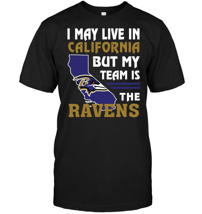 Nfl Baltimore Ravens I May Live In California But My Team Is The Ravens Sweater Plus Size Up To 5xl