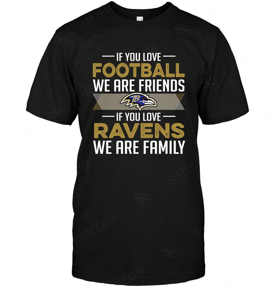 Nfl Baltimore Ravens If You Love Football Size Up To 5xl