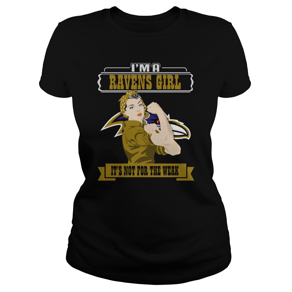 Nfl Baltimore Ravens Im A Baltimore Ravens Girl Its Not For The Weak Tshirt Plus Size Up To 5xl