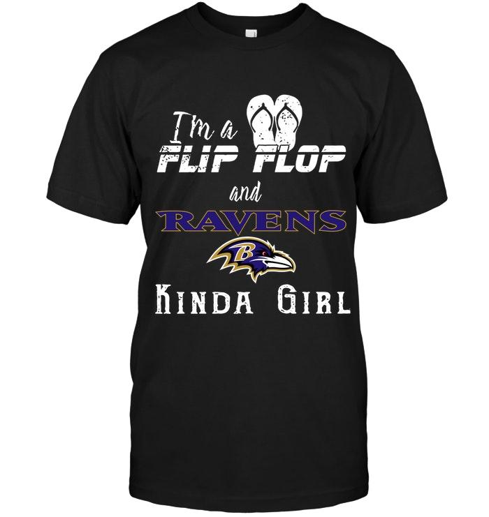 Nfl Baltimore Ravens Im A Flip Flop And Baltimore Ravens Kinda Girl Shirt Tshirt Plus Size Up To 5xl