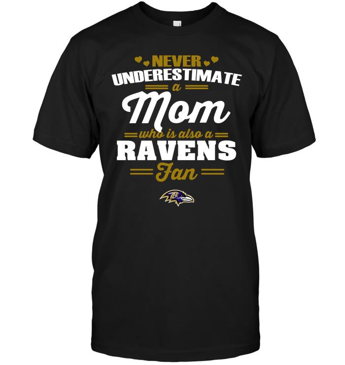 Nfl Baltimore Ravens Never Underestimate A Mom Who Is Also A Baltimore Ravens Fan Tank Top Size Up To 5xl