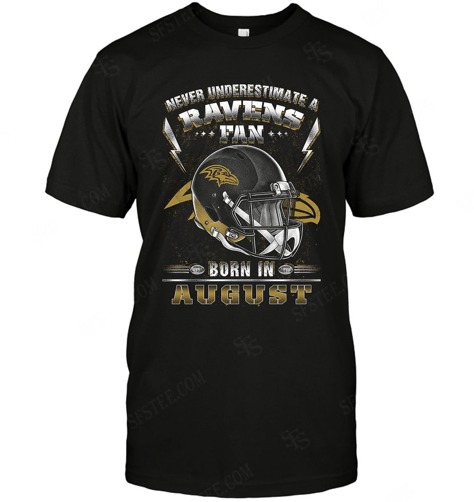 Nfl Baltimore Ravens Never Underestimate Fan Born In August 2 Long Sleeve Size Up To 5xl