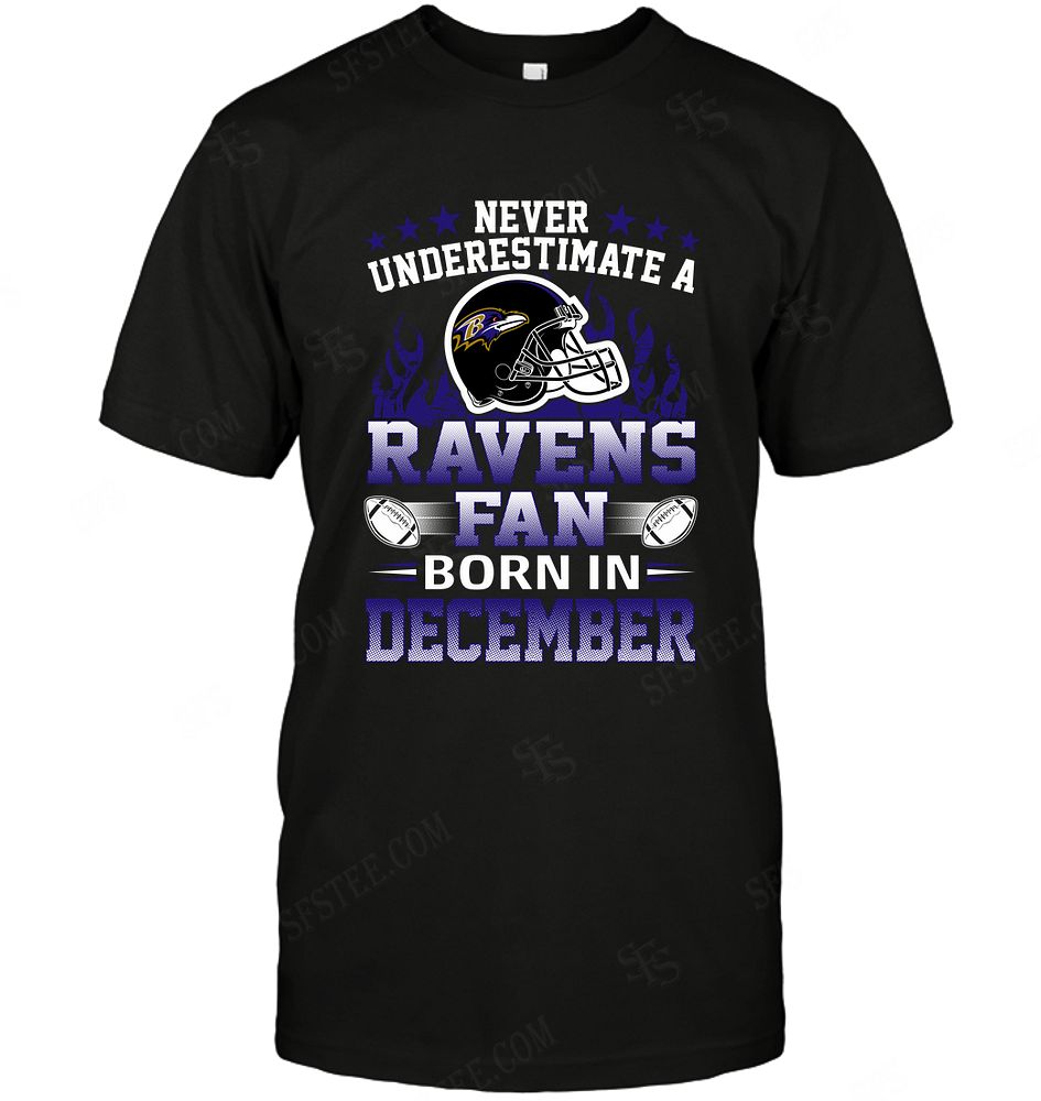 Nfl Baltimore Ravens Never Underestimate Fan Born In December 1 Long Sleeve Size Up To 5xl