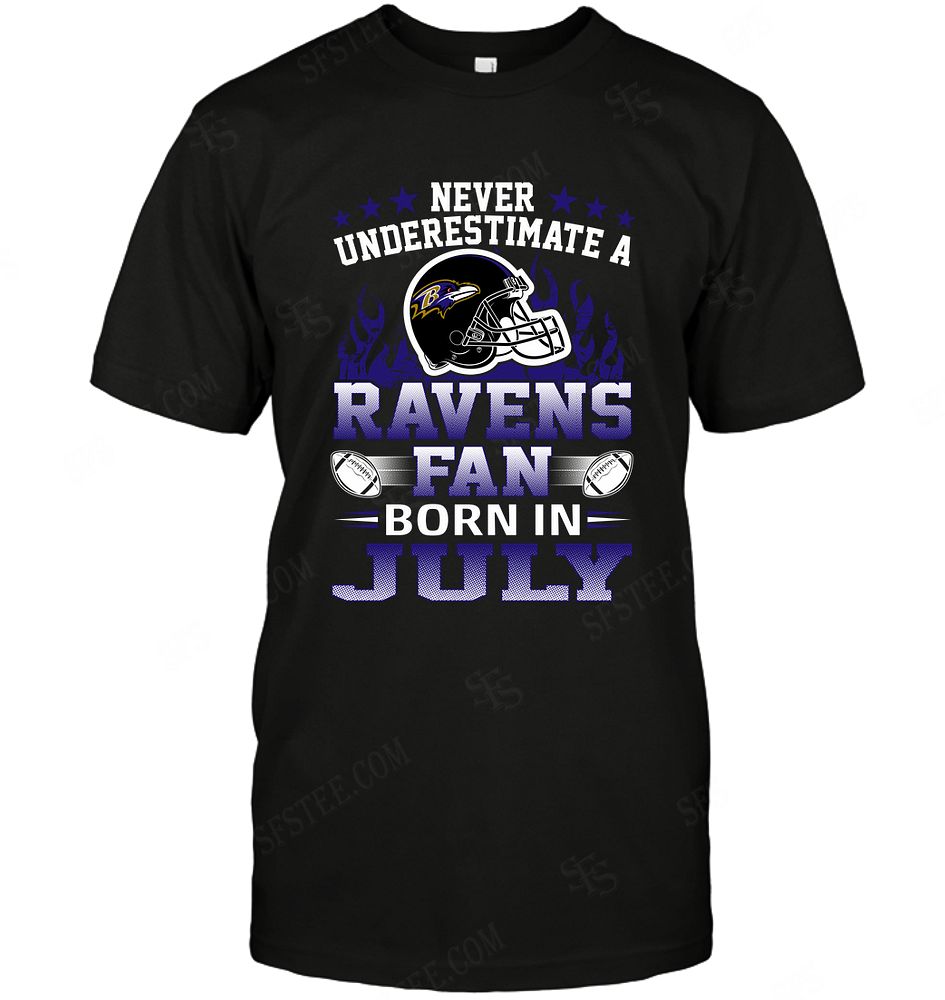 Nfl Baltimore Ravens Never Underestimate Fan Born In July 1 Tank Top Size Up To 5xl