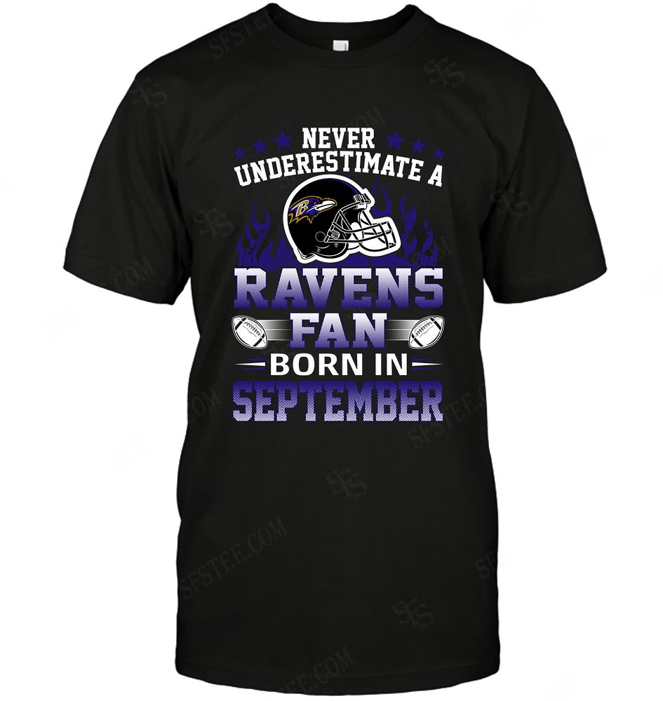 Nfl Baltimore Ravens Never Underestimate Fan Born In September 1 Hoodie Plus Size Up To 5xl