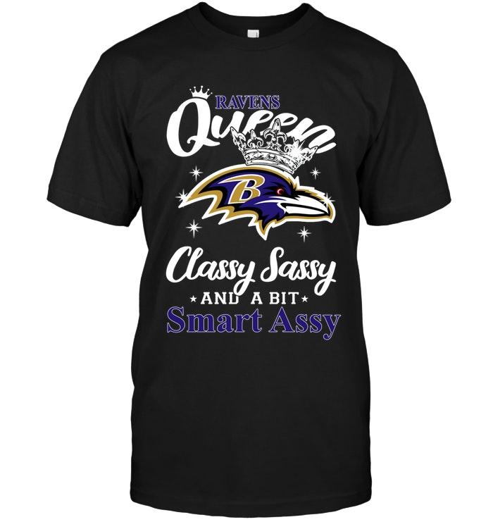 Nfl Baltimore Ravens Queen Classy Sasy A Bit Smart Asy Shirt Hoodie Size Up To 5xl