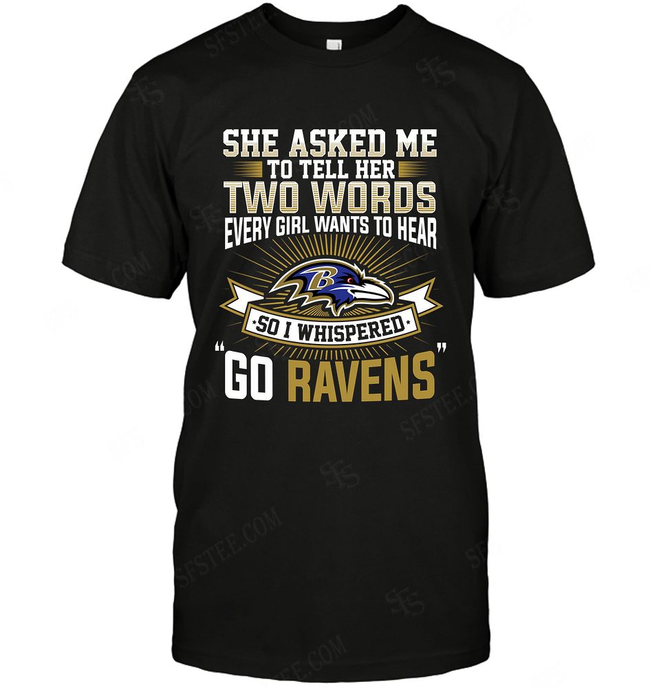 Nfl Baltimore Ravens She Asked Me Two Words Size Up To 5xl