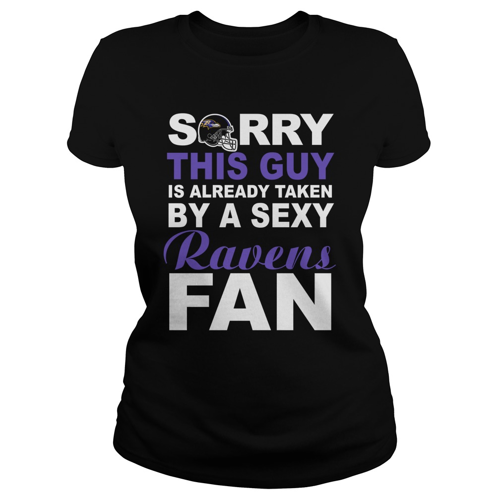 Nfl Baltimore Ravens Sorry This Guy Is Already Taken By A Sexy Ravens Fan Long Sleeve Size Up To 5xl