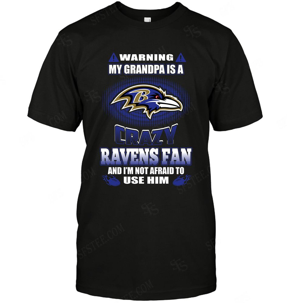 Nfl Baltimore Ravens Warning My Grandpa Crazy Fan Shirt Plus Size Up To 5xl