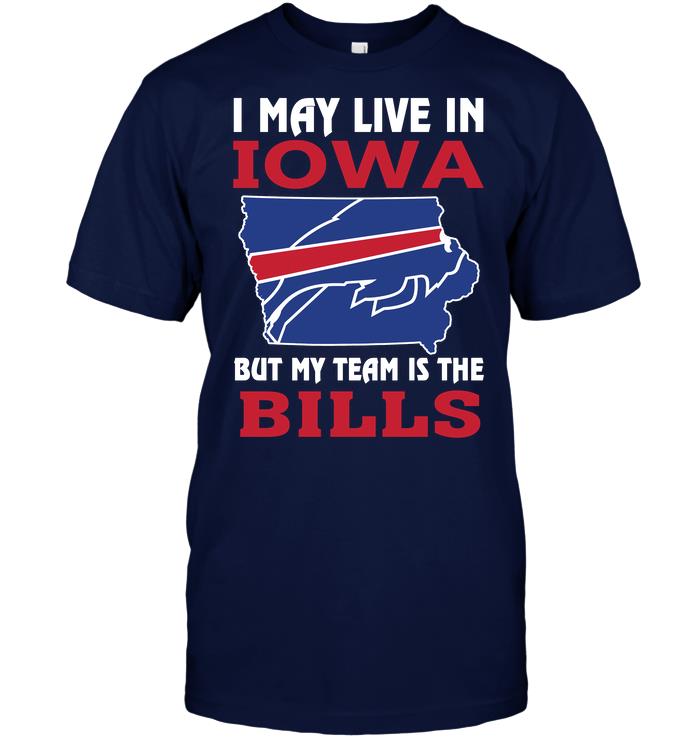 Nfl Buffalo Bills I May Live In Iowa But My Team Is The Bills Long Sleeve Plus Size Up To 5xl