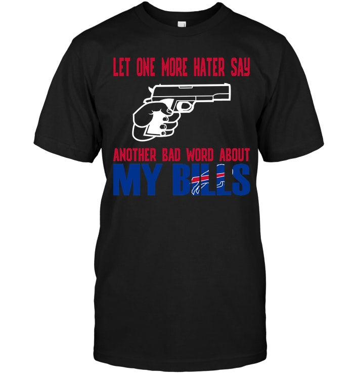 Nfl Buffalo Bills Let One More Hater Say Another Bad Word About My Bills Sweater Plus Size Up To 5xl