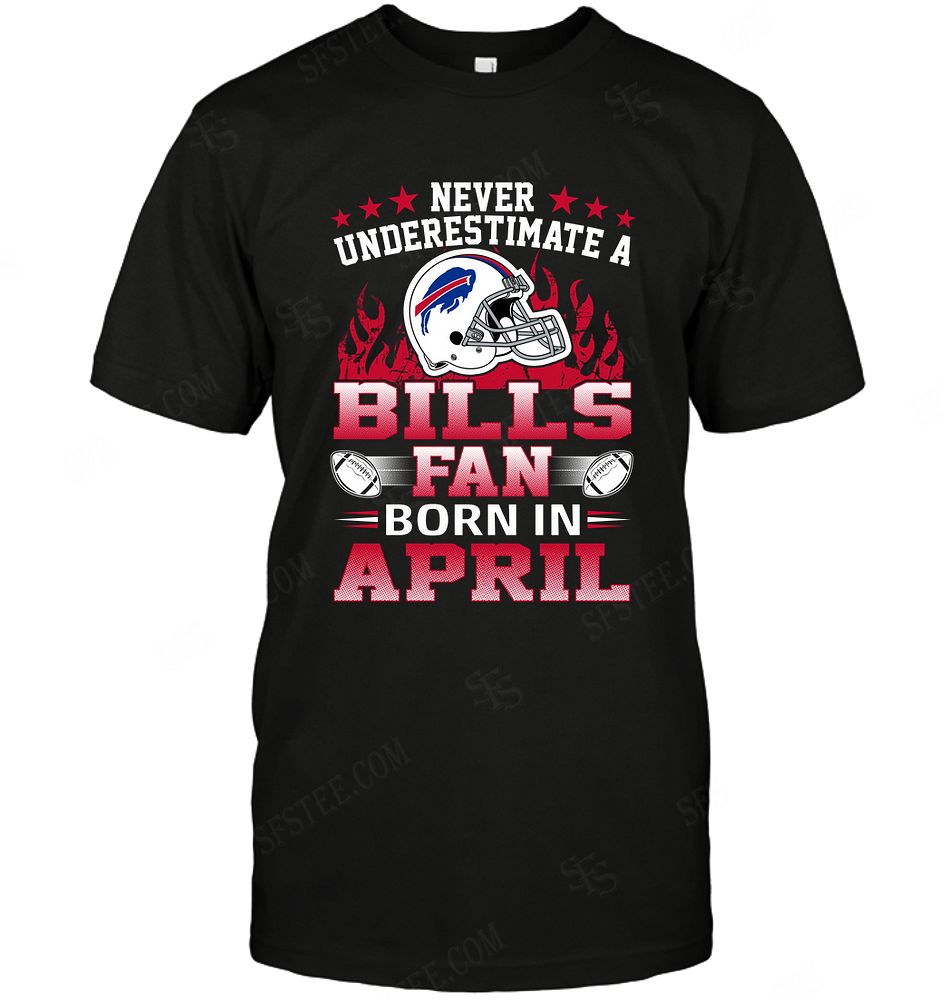 Nfl Buffalo Bills Never Underestimate Fan Born In April 1 Tank Top Size Up To 5xl