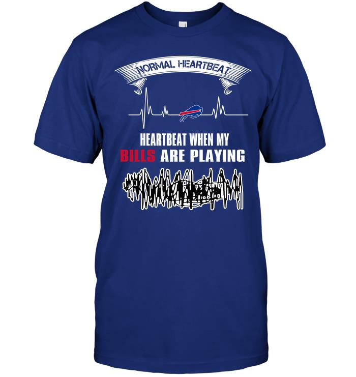 Nfl Buffalo Bills Normal Heartbeat Heartbeat When My Buffalo Bills Are Playing Shirt Plus Size Up To 5xl