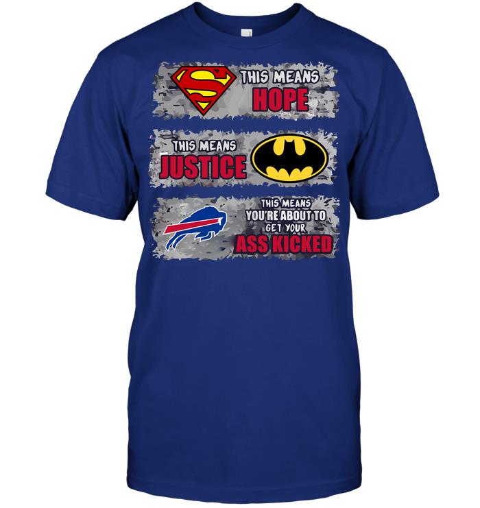 Nfl Buffalo Bills Superman Means Hope Batman Means Justice This Means Your Tank Top Size Up To 5xl