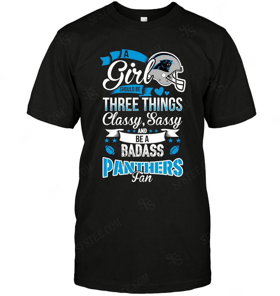 Nfl Carolina Panthers A Girl Should Be Three Things Tshirt Size Up To 5xl