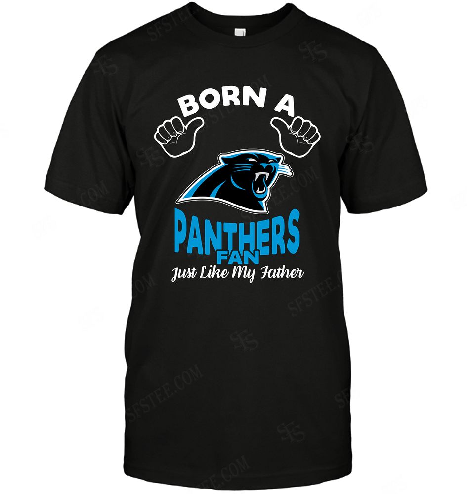 Nfl Carolina Panthers Born A Fan Just Like My Father Long Sleeve Plus Size Up To 5xl