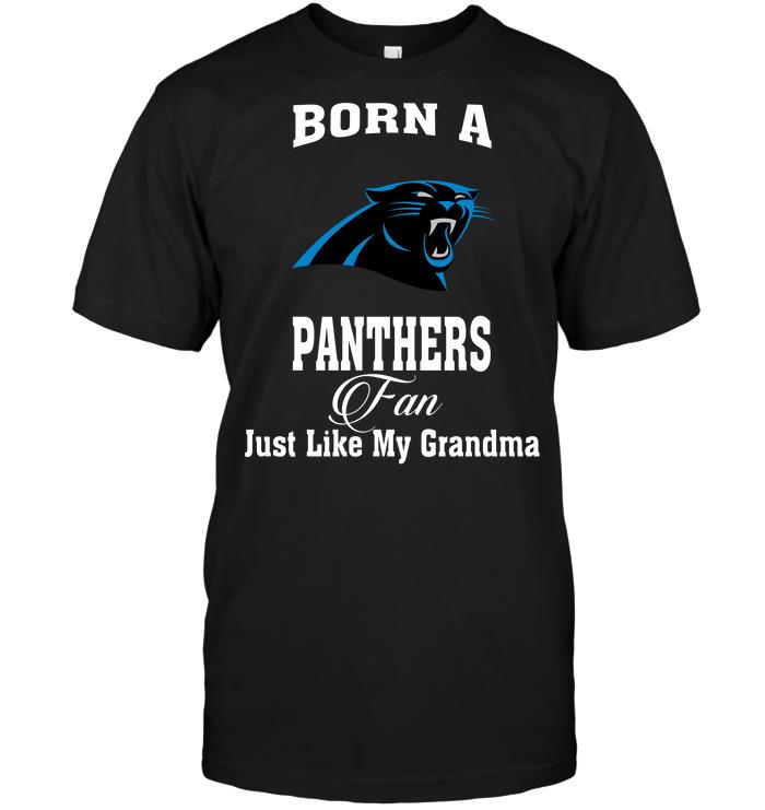 Nfl Carolina Panthers Born A Panthers Fan Just Like My Grandma Hoodie Plus Size Up To 5xl