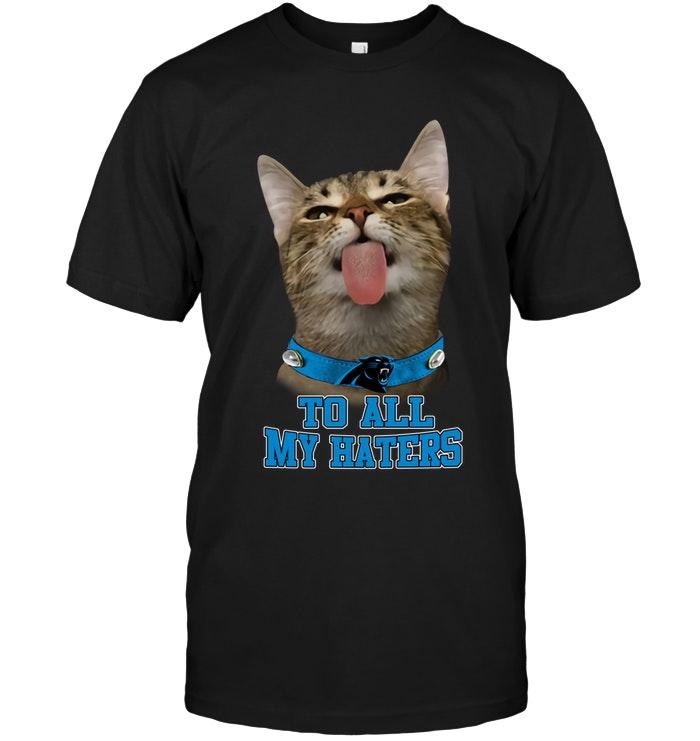 Nfl Carolina Panthers Cat To All My Haters Shirt Plus Size Up To 5xl