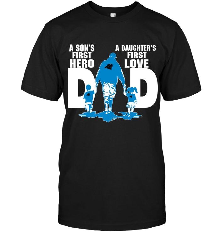 Nfl Carolina Panthers Dad Sons First Hero Daughters First Love Shirt Sweater Plus Size Up To 5xl