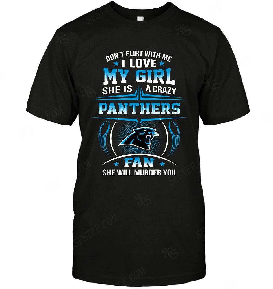 Nfl Carolina Panthers Dont Flirt With Me Shirt Size Up To 5xl