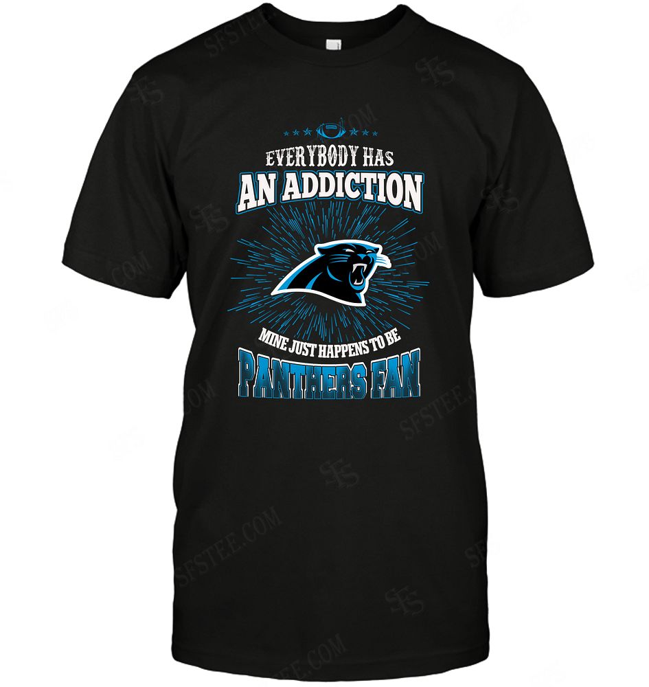 Nfl Carolina Panthers Everybody Has An Addiction Tshirt Size Up To 5xl