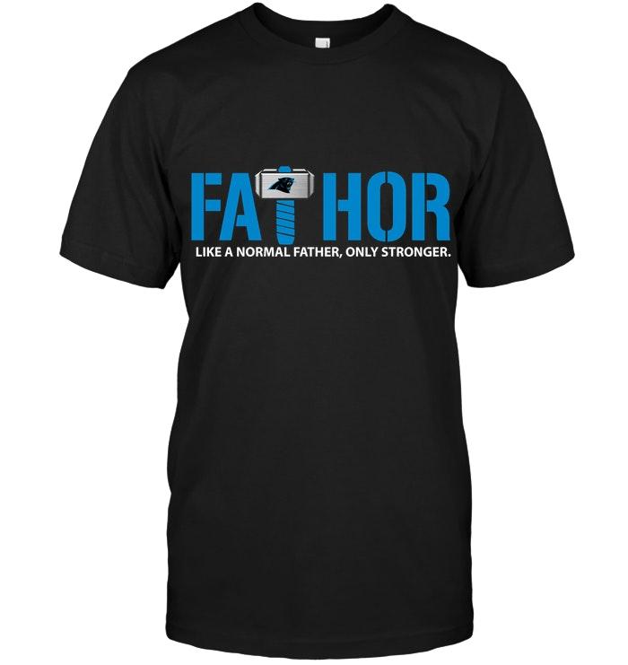 Nfl Carolina Panthers Fathor Carolina Panthers Like Normal Father Only Stronger Shirt Long Sleeve Size Up To 5xl