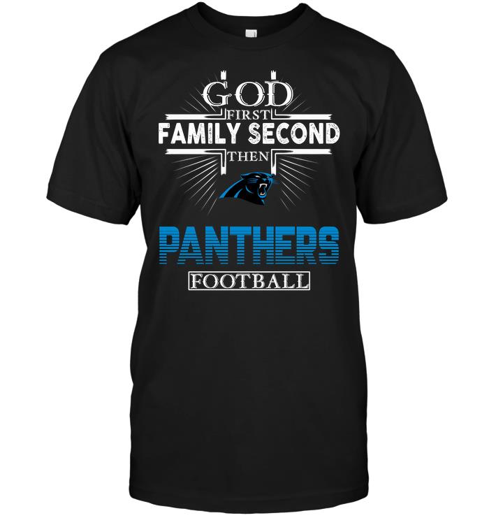 Nfl Carolina Panthers God First Family Second Then Carolina Panthers Football Sweater Size Up To 5xl