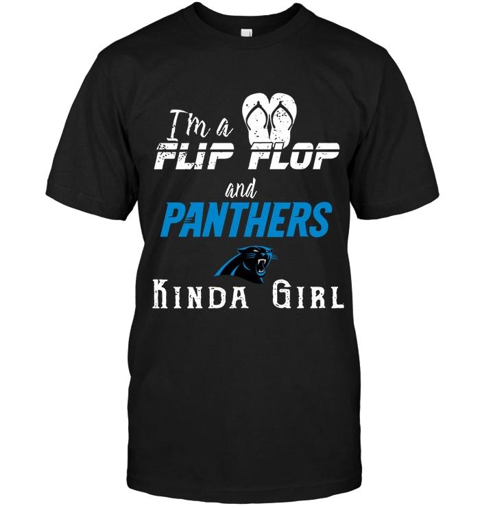 Nfl Carolina Panthers Im A Flip Flop And Carolina Panthers Kinda Girl Shirt Size Up To 5xl