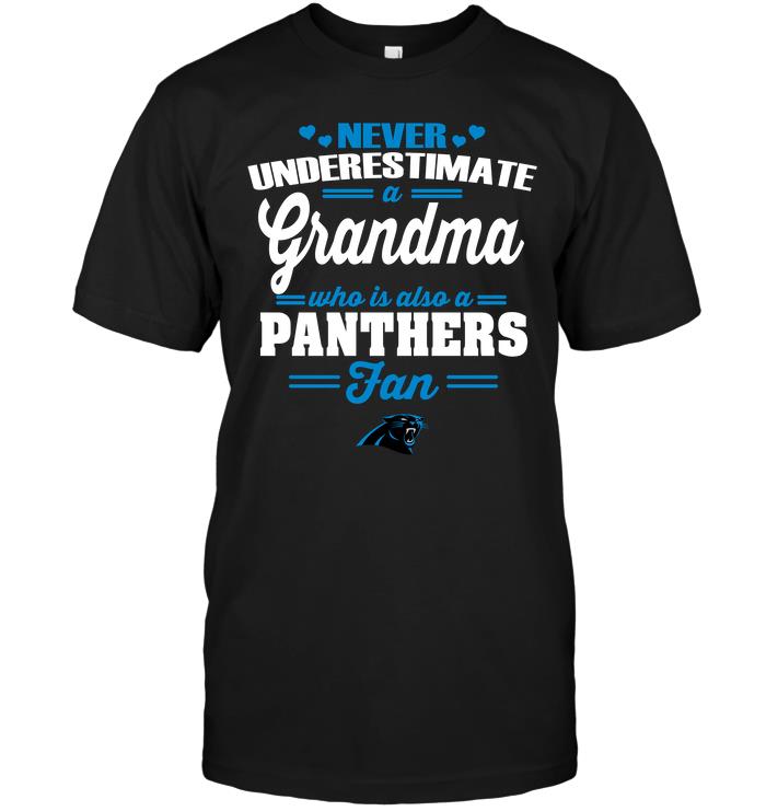 Nfl Carolina Panthers Never Underestimate A Grandma Who Is Also A Panthers Fan Hoodie Plus Size Up To 5xl