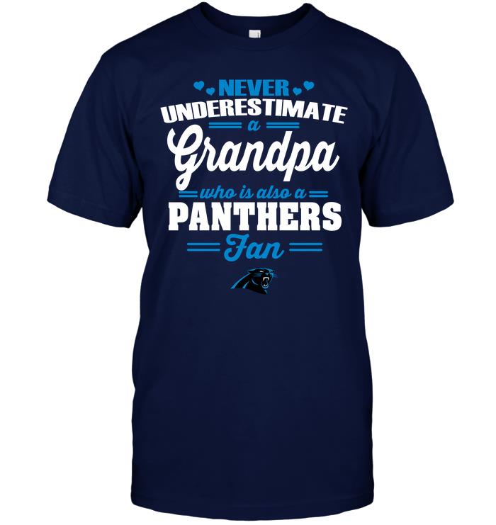 Nfl Carolina Panthers Never Underestimate A Grandpa Who Is Also A Panthers Fan Hoodie Plus Size Up To 5xl