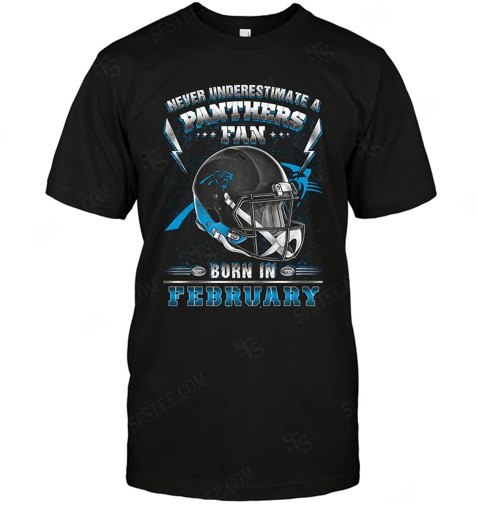 Nfl Carolina Panthers Never Underestimate Fan Born In February 2 Long Sleeve Size Up To 5xl