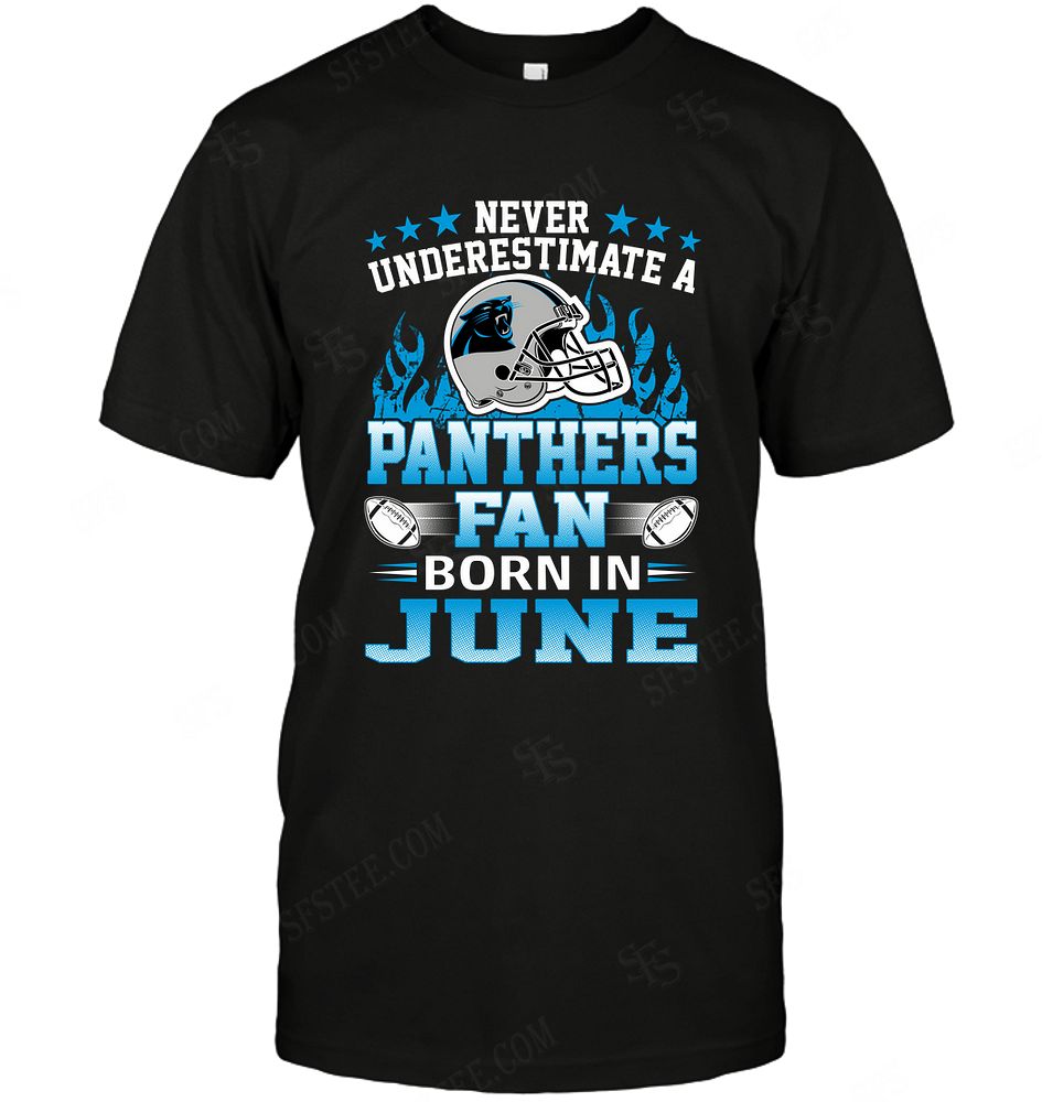 Nfl Carolina Panthers Never Underestimate Fan Born In June 1 Tank Top Size Up To 5xl