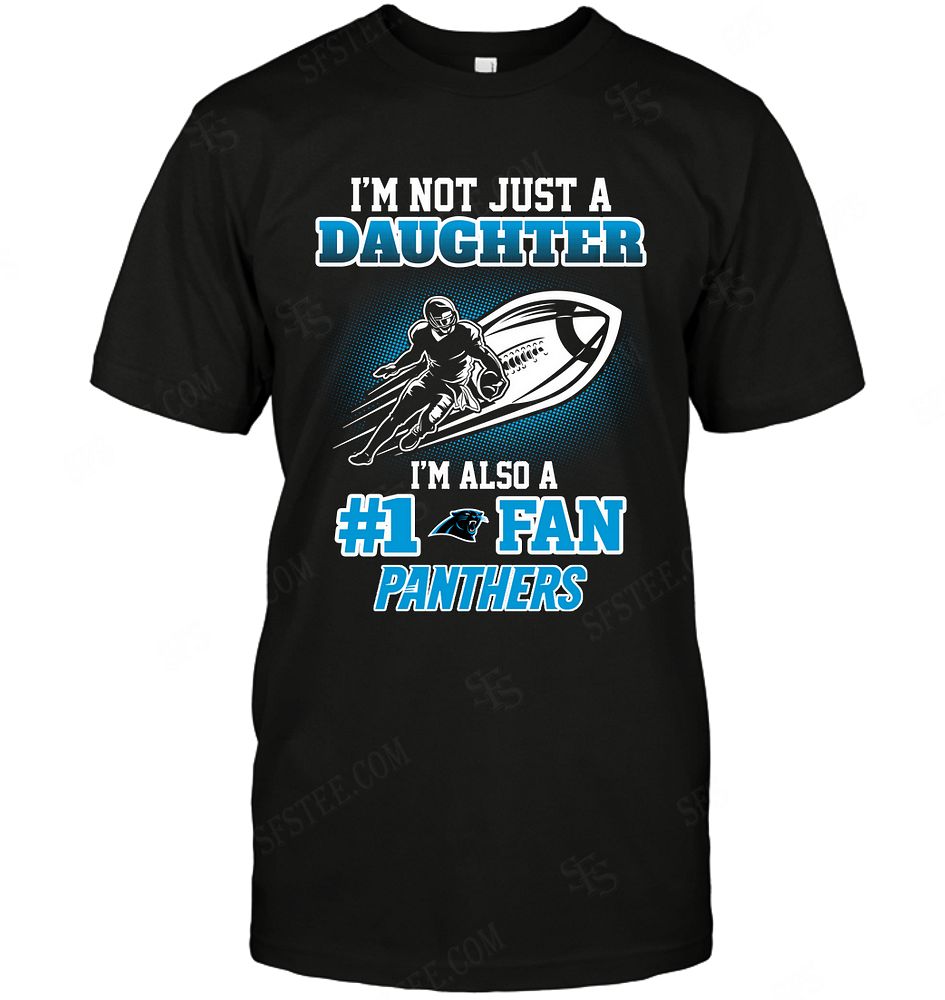 Nfl Carolina Panthers Not Just Daughter Also A Fan Shirt Size Up To 5xl